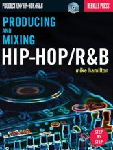 Cover art for Producing and Mixing Hip-Hop/R&B