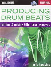Cover art for Producing Drum Beats: Writing & Mixing Killer Drum Grooves (Productions: Beats)