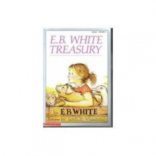 Cover art for E B White Treasury: Charlotte's Web, Stuart Little, The Trumpet of the Swan (Boxed Set)