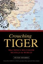Cover art for Crouching Tiger: What China's Militarism Means for the World