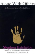 Cover art for Alone with Others: An Existential Approach to Buddhism (Grove Press Eastern Philosophy and Literature)