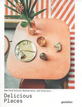Cover art for Delicious Places: New Food Culture, Restaurants and Interiors