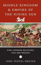 Cover art for Middle Kingdom and Empire of the Rising Sun: Sino-Japanese Relations, Past and Present