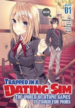 Cover art for Trapped in a Dating Sim: The World of Otome Games is Tough for Mobs (Manga) Vol. 1