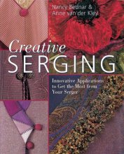 Cover art for Creative Serging: Innovative Applications to Get the Most from Your Serger