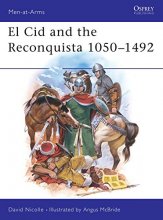 Cover art for El Cid and the Reconquista 1050-1492 (Men-At-Arms, No 200)