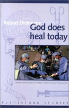 Cover art for God Does Heal Today (Rutherford Studies in Contemporary Theology)