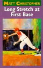 Cover art for Long Stretch at First Base (Matt Christopher Sports Classics)