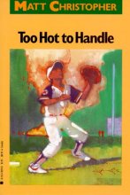 Cover art for Too Hot to Handle (Matt Christopher Sports Classics)