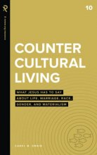 Cover art for Countercultural Living: What Jesus Has to Say About Life, Marriage, Race, Gender, and Materialism (Real Life Theology)