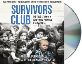 Cover art for Survivors Club: The True Story of a Very Young Prisoner of Auschwitz