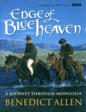 Cover art for Edge of Blue Heaven: A Journey Through Mongolia