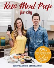 Cover art for Keto Meal Prep by FlavCity: 125+ Low Carb Recipes That Actually Taste Good (Keto Cookbook, Keto Diet Recipes, Keto Foods, Keto Dinner Ideas) (FlavCity)