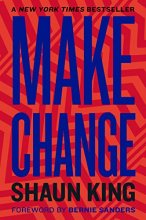 Cover art for Make Change: How to Fight Injustice, Dismantle Systemic Oppression, and Own Our Future