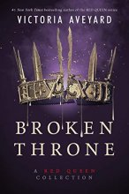 Cover art for Broken Throne: A Red Queen Collection