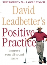 Cover art for David Leadbetter's Positive Practice