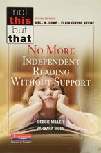 Cover art for No More Independent Reading Without Support (Not This, but That)