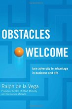 Cover art for Obstacles Welcome: How to Turn Adversity into Advantage in Business and in Life