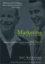 Cover art for Marketing Your Dreams: Business and Life Lessons from Bill Veeck, Baseball's Promotional Genius