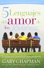 Cover art for Los 5 lenguajes del amor de los jovenes / The Five Love Languages for Teens (Spanish Edition)