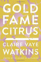 Cover art for Gold Fame Citrus: A Novel