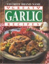 Cover art for Favorite Brand Name Great Garlic Recipes