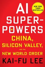 Cover art for Ai Superpowers: China, Silicon Valley, and the New World Order