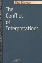 Cover art for The Conflict of Interpretations (Studies in Phenomenology and Existential Philosophy)
