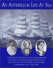 Cover art for An Antebellum Life at Sea: Featuring the Journal of Sarah Jane Girdler, Kept Aboard the Clipper Ship, Robert H. Dixey, from America to Russia and Europe, Jan 1857-Dec 1858