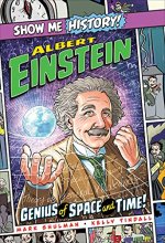 Cover art for Albert Einstein: Genius of Space and Time! (Show Me History!)