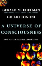 Cover art for A Universe Of Consciousness: How Matter Becomes Imagination
