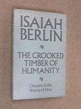 Cover art for The Crooked Timber Of Humanity: Chapters in the History of Ideas