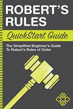 Cover art for Robert's Rules: QuickStart Guide - The Simplified Beginner's Guide to Robert's Rules of Order