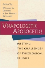 Cover art for Unapologetic Apologetics: Meeting the Challenges of Theological Studies