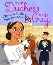 Cover art for The Duchess And Guy: A Rescue-to-Royalty Puppy Love Story