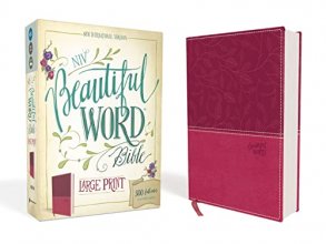 Cover art for NIV, Beautiful Word Bible, Large Print, Leathersoft, Pink: 500 Full-Color Illustrated Verses