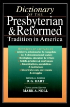Cover art for Dictionary of the Presbyterian & Reformed Tradition in America