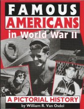 Cover art for Famous Americans in World War II: A Pictorial History