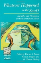 Cover art for Whatever Happened to the Soul?  Scientific and Theological Portraits of Human Nature
