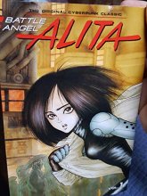 Cover art for Battle Angel Alita, Vol. 1 - Loot Crate Edition