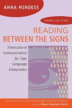Cover art for Reading Between the Signs: Intercultural Communication for Sign Language Interpreters 3rd Edition