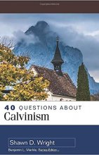 Cover art for 40 Questions About Calvinism