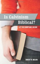 Cover art for Is Calvinism Biblical? Let the Scriptures Decide