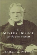 Cover art for Title: THE MINERS' BISHOP: BROOK FOSS WESCOTT