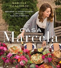 Cover art for Casa Marcela: Recipes and Food Stories of My Life in the Californias
