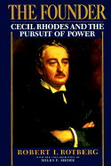 Cover art for The Founder: Cecil Rhodes and the Pursuit of Power