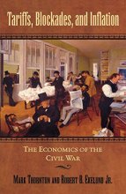 Cover art for Tariffs, Blockades, and Inflation: The Economics of the Civil War (The American Crisis Series: Books on the Civil War Era)