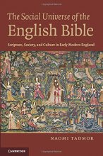 Cover art for The Social Universe of the English Bible: Scripture, Society, and Culture in Early Modern England
