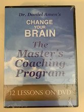Cover art for Change Your Brain The Masters Coaching Program 10 DVD Set By Dr. Daniel Amen