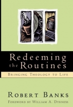 Cover art for Redeeming the Routines: Bringing Theology to Life (BridgePoint Books)